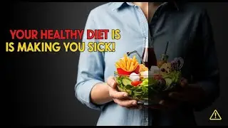 WHY YOUR &lsquo;HEALTHY&rsquo; DIET MIGHT ACTUALLY BE MAKING YOU SICK