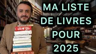 MA LISTE DE LIVRES A LIRE POUR 2025