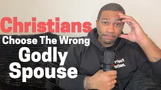 How Christians Are Settling When Choosing A “Godly” Spouse