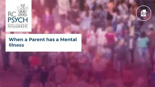 When a Parent has a Mental Illness