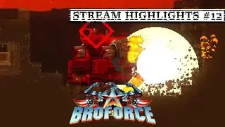 STREAM HIGHLIGHTS #12 | BROFORCE