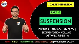 SUSPENSION | PART - 2 | FACTORS | PHYSICAL STABILITY | CRYSTAL GROWTH | OSTWALD RIPENING