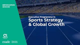 Information Session Executive Programme in Sports Strategy & Global Growth | Johan Cruyff Institute