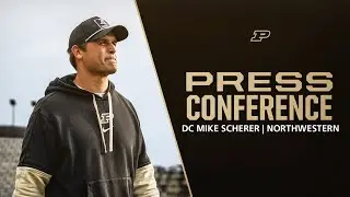 DC Mike Scherer Press Conference vs. Northwestern | Purdue Football