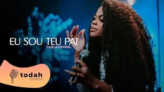 Taisla Hengel | Eu Sou Teu Pai [Cover Valesca Mayssa]
