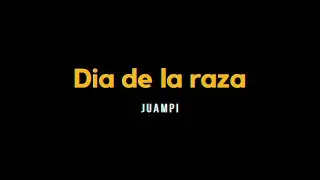 Juampi - D&iacute;a de la raza (Audio oficial)