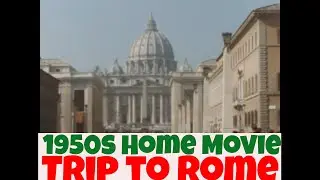 &ldquo;ITALIAN VACATION&rdquo; 1950s COLOR HOME MOVIE   ROME & THE VATICAN   RURAL ITALY  XD85515