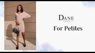 Dane Fashion l Chic Petite Brand l Clothes, Shoes, and Accessories for Petite Women