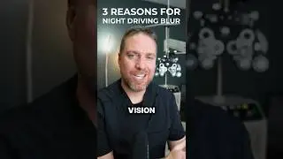 Why Is Your VIsion Blurry At Night?