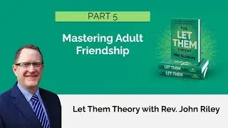 Mastering Adult Friendships | Sunday Talk with Rev. John Riley