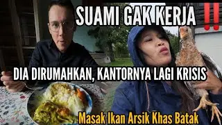 SUAMI GAK KERJA KARNA DIRUMAHKAN, MASAK IKAN ARSIK KHAS BATAK