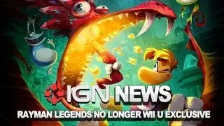 IGN News - Rayman Legends Delayed, No Longer Wii U Exclusive