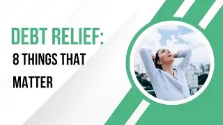 What To Look For In A TOP Debt Relief Company: 8 KEY Things