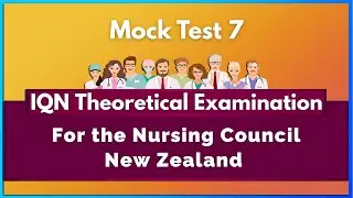 IQN CBT for Nursing Council New Zealand - Mock Test 7 With Answers & Rationale | Mihiraa