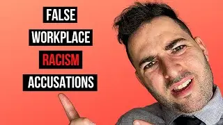 Before you FALSELY Accuse someone of Racism in the Workplace, Watch This.