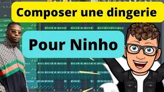 Composer Une DINGUERIE Pour NINHO (j'ai fait ma meilleure prod) | Composition FL Studio 20