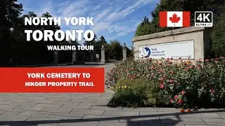 North York Toronto Walking Tour: York Cemetery to Hinder Property Trails (4K)