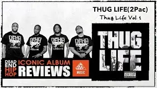 Thug Life 'Volume 1' | Album Reviews by Dead End Hip Hop | All Def Music