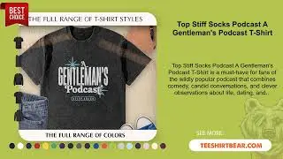 Top Stiff Socks Podcast A Gentleman's Podcast T-Shirt