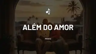 Além do amor - Poesiai (Inspirada em poema de Drumond de Andrade)