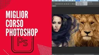 PHOTOSHOP: CORSO per PRINCIPIANTI (tutto quello che ti serve sapere)