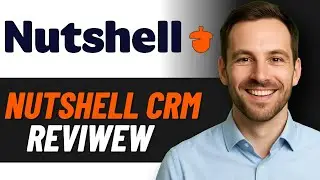 Nutshell CRM 2026 Review - Best CRM for Businesses?