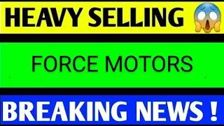 FORCE MOTORS SHARE LATEST NEWS TODAY,FORCE MOTORS SHARE ANALYSIS,FORCE MOTORS SHARE TARGET