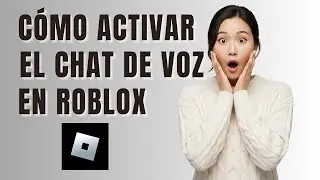 C&oacute;mo Activar el Chat de Voz en Roblox Mobile (Gu&iacute;a Actualizada 2026)