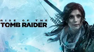 Расхищаем гробницы! / Rise of the Tomb Raider