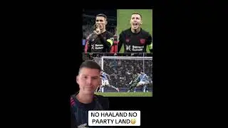 NO HAALAND NO PAARTY LAND😳#mancity