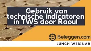 donderdag 9 juni Gebruik van technische indicatoren in TWS door Raoul