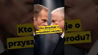 Kto decyduje o przyszłości narodu? #polityka #Kaczyński #Tusk #nar&oacute;d