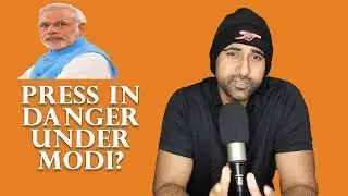 Are Journalists Being Targeted by Modi Government? Media Lie EXPOSED