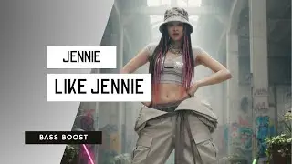 JENNIE - LIKE JENNIE -BASS BOOST