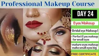 Day 24 Professional Makeup Course || How to Make Big Eyes Small with Eyes Makeup | Bridal Eye Makeup
