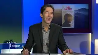 La vie en Vosges : Gilles Laporte et Olivier Claudon