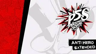 Anti HERO - Persona 5 Strikers OST [Extended]