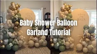 Baby Shower Balloon Arch Tutorial | DIY | How To | Set up with me