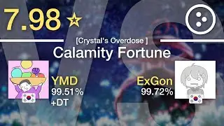 7.98⭐YesMyDarknesss vs. ExGon | LeaF - Calamity Fortune [Crystal's Overdose ] +DT