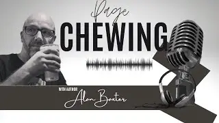 PAGE CHEWING: Alan Baxter | Episode 26