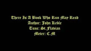 There Is A Book Who Run May Read Lyrics (St.Flavian) # Septuagesima Hymns