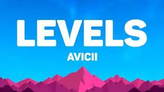 Avicii - Levels (Lyrics)