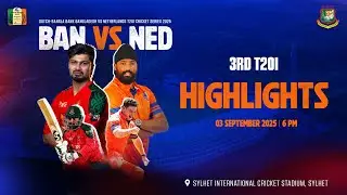 Highlights | 3rd T20I | Dutch-Bangla Bank Bangladesh 🆚  Netherlands T20I Series 2025