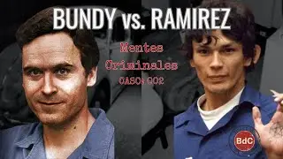Organizado vs. Desorganizado: Ted Bundy y Richard Ramirez | Perfilaci&oacute;n Criminal | BdC 002