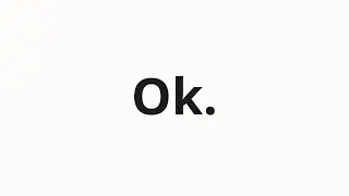How to pronounce Ok.