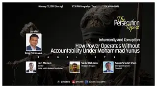 Inhumanity and Corruption: How Power Operates Without Accountability under Mohammad Yunus