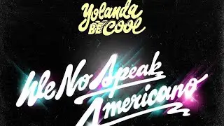 YOLANDA BE COOL &ndash; WE NO SPEAK AMERICANO (APOLLO DEEJAY REMIX) [2025]