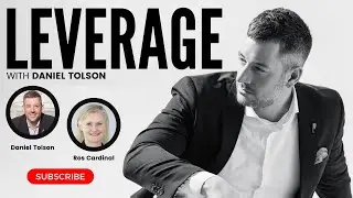 Leverage with Daniel: Indispensable Role of Resilient Employees in Business Triumph w/ Ros Cardinal