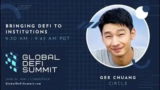 Bringing DeFi to Institutions - Global DeFi Summit