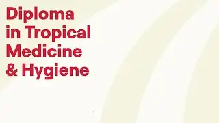 Diploma in Tropical Medicine and Hygiene (DTMH)